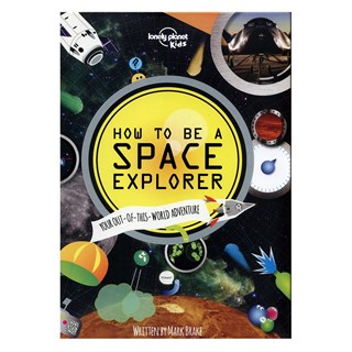 HOW TO BE A SPACE EXPLORER Gizden Gelenler