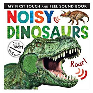 NOISY DINOSAURS - MY FIRST TOUCH AND FEEL SOUND BOOK Gizden Gelenler